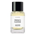 Matiere Premiere French Flower EDP 100ML TESTER